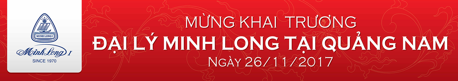 Mừng khải trương Minh Long Quảng Nam